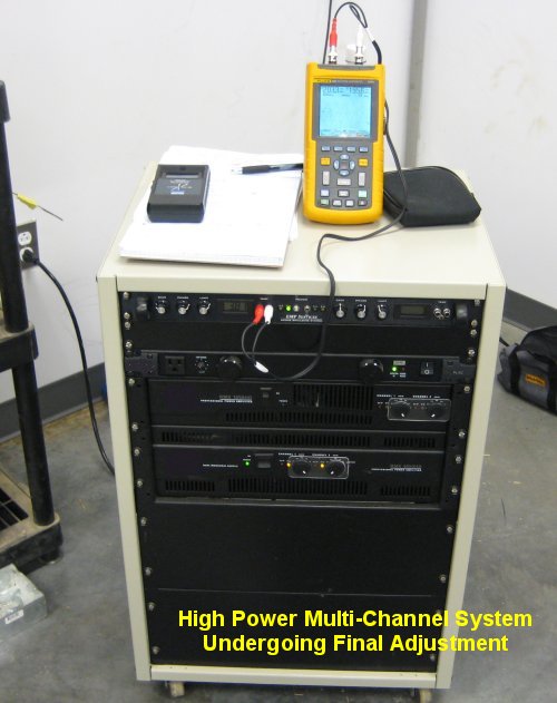 High Power Multi-Channel System 
Undergoing Final Adjustment